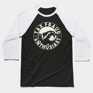 Tax Fraud Enthusiast - Pedro Raccoon Commited Tax Fraud | Black Baseball T-Shirt